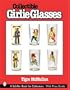 Collectible Girlie Glasses (Schiffer Book for Collectors)