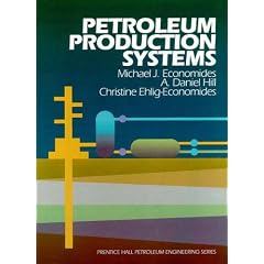 Petroleum Productions Systems (Prentice Hall Petroleum Engineering Series)