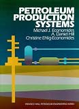 Petroleum Productions Systems (Prentice Hall Petroleum Engineering Series)