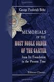 Memorials of the Most Noble Order of the Garter, from Its Foundation to the Present Time