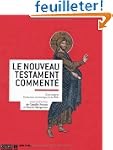 Le Nouveau Testament comment� : Texte...
