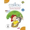 Caillou 13 - Der Feuerwehrmann und weitere Geschichten