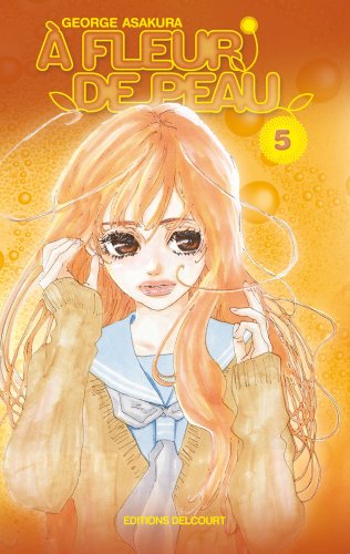 Delcourt A fleur de peau, Tome 5 :