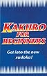 Kakuro for Beginners Blue: Get Into the New Sudoku! (Bk. 2)