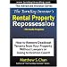 The TurnKey Investor's Rental Property Repossession (The Audio Program): How to Remove Deadbeat Tenants From Your Property Without Lawyers or Going to Eviction Court!