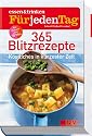 365 Blitzrezepte - essen & trinken für jeden Tag: Köstliches in kürzester Zeit