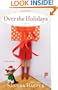Over the Holidays: A Novel