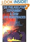 Philadelphia Experiment and Other Ufo Conspiracies
