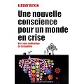 Une nouvelle conscience pour un monde en crise