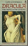 Dracula : the novel and the legend : a study of Bram Stoker's Gothic masterpiece