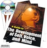 A GUIDE TO THE DEVELOPMENT OF SELF, VOICE AND MIND AN ENHANCED MP3 CD AUDIO BOOK