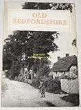 Old Bedfordshire : a collection of 145 old photographs