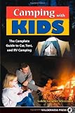 Camping With Kids: Complete Guide to Car Tent and RV Camping