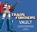 Transformers Vault: The Complete Transformers Universe - Showcasing Rare Collectibles and Memorabilia