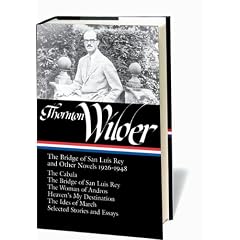 Thornton Wilder: The Bridge of San Luis Rey and Other Novels 1926-1948 (Library of America)