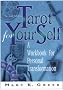 Tarot for Your Self: A Workbook for Personal Transformation