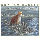 Church Mice Take a Breakby GRAHAM OAKLEY