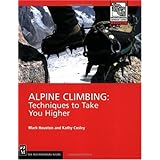Alpine Climbing: Techniques to Take You Higher (Mountaineers Outdoor Expert)