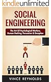Social Engineering: The Art of Psychological Warfare, Human Hacking, Persuasion, and Deception (Networking, Cyber Security, ITSM, CCNA, Hacking)