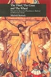 Review Reaktion Books  / The Thief, the Cross and the Wheel: Pain and the Spectacle of Punishment in Medieval and Renaissance Europe (Picturing history)