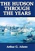 The Hudson Through the Years