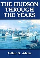 The Hudson Through the Years