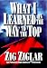 What I Learned on the Way to the Top: By Zig Ziglar by Zig Ziglar