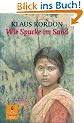 Wie Spucke im Sand: Roman (Gulliver)
