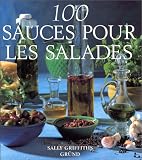 100 sauces pour les salades