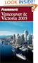 Frommer's Vancouver & Victoria 2005 (Frommer's Complete Guides)