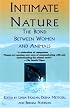 Intimate Nature: The Bond Between Women and Animals