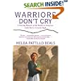 Warriors Don't Cry: Searing Memoir of Battle to Integrate Little Rock's Central High