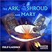 The Shroud-The Ark, The Shroud and Mary