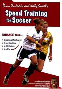 Duane Carlisle's & Kelly Smith's Speed Training for Soccer