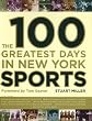 The 100 Greatest Days in New York Sports
