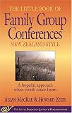 The Little Book of Family Group Conferences: New Zealand Style (Little Books of Justice & Peacebuilding Series) (Little Books of Justice & Peacebuilding)