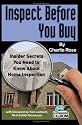 Inspect Before You Buy: Insider Secrets You Need to Know About Home Inspection - With Companion CD-ROM