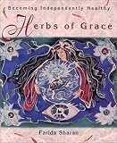Herbs of Grace: Becoming Independently Healthy