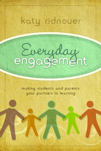 Everyday Engagement: Making Students and Parents Your Partners in Learning