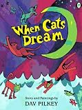 When Cats Dream (Series Title Should Be Deleted) Dav Pilkey