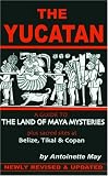 Yucatan: A Guide to the Land of Maya Mysteries (Tetra)