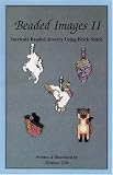 Beaded Images II: Intricate Beaded Jewelry Using Brick Stitch