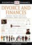 Divorce and Finances: Know Your Rights Clearly and Quickly (DK Essential Finance)