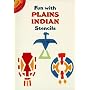 Fun with Plains Indian Stencils (Dover Little Activity Books)