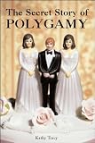 The Secret Story of Polygamy