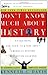 Don't Know Much About History: Everything You Need to Know About American History but Never Learned