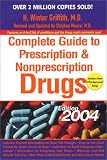 Complete Guide to Prescription and Nonprescription Drugs 2004