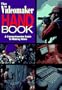 Videomaker Handbook, The: A COMPREHENSIVE GUIDE TO MAKING VIDEO