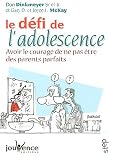 Le d�fi de l'adolescence : Avoir le courage de ne pas �tre des parents parfaits