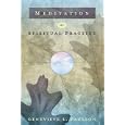 Meditation as Spiritual Practice by Genevieve L. Paulson